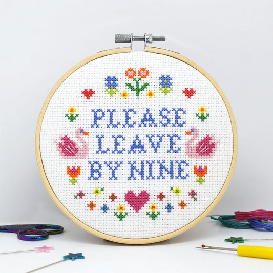 'Please leave by Nine' Large Cross Stitch Kit